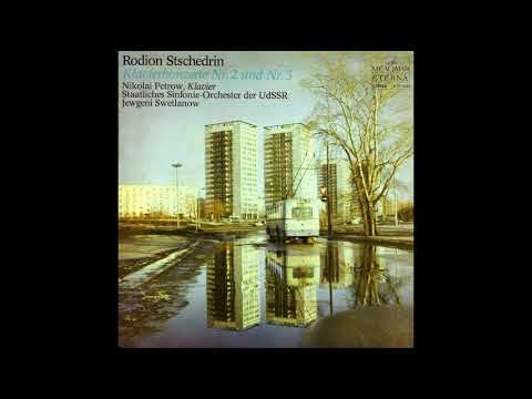Shchedrin: Piano Concertos Nos. 2 & 3 - Petrov - Svetlanov