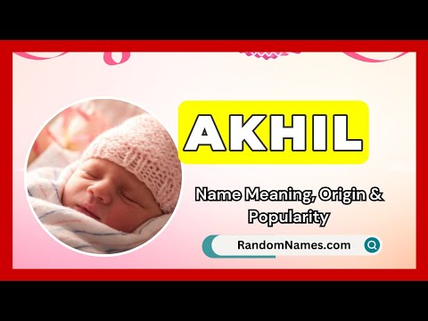Akhil - Baby Girl Name Meaning, Origin & Popularity - RandomNames.com