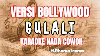 Download lagu GULALI || KARAOKE  COWOK || VERSI BOLLYWOOD || RHOMA IRAMA || Hank menday mp3