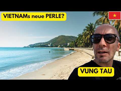 Erster Eindruck von Vung Tau  - Diese Stadt ist cool!