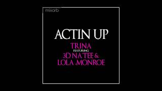 Trina   Actin Up ft  3D Na Tee & Lola Monroe HD