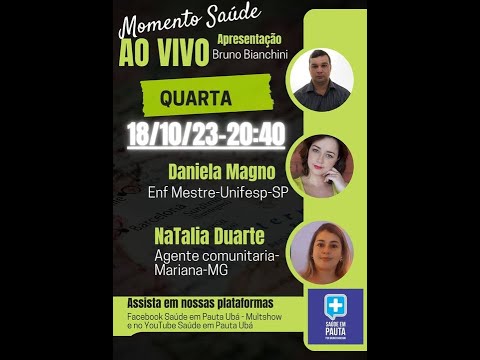 MOMENTO SAÚDE - SAÚDE EM PAUTA-COM BRUNO BIANCHINI-CONVIDADOS: DANIELA MAGNO E NATALIA DUARTE