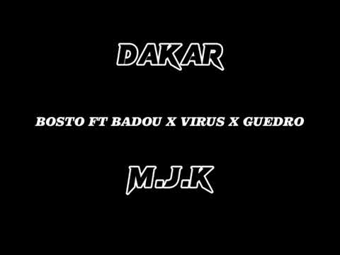 Bosto [ famass ] x badou x virus x guedro mjk. Dakar