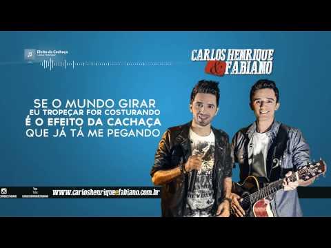 Efeito Da Cachaça - Carlos Henrique e Fabiano