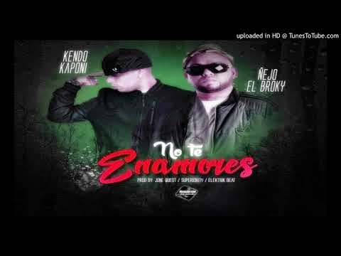 No Te Enamores - Kendo Kaponi ft Nejo (Reggaeton Trap)