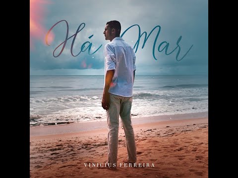 Há Mar - Vinícius Ferreira