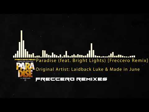 Laidback Luke & Made in June - Paradise (feat. Bright Lights) [Freccero Remix] [Bass House]