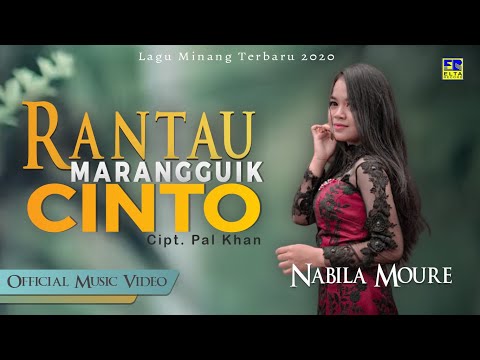 Nabila Moure - RANTAU MARANGGUIK CINTO [Official Music Video] Lagu Minang Terbaru 2020