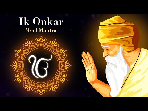 108 Times Ik Onkar Mool Mantra for Peaceful Chanting - Gurbani Mool Mantra