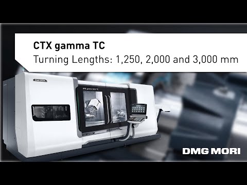 CTX gamma TC: Turn & Mill Technology Competence for Every Industry