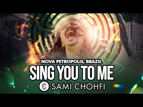 Sing You To Me - Sami Chohfi