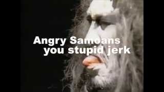 Angry Samoans - You, stupid jerk