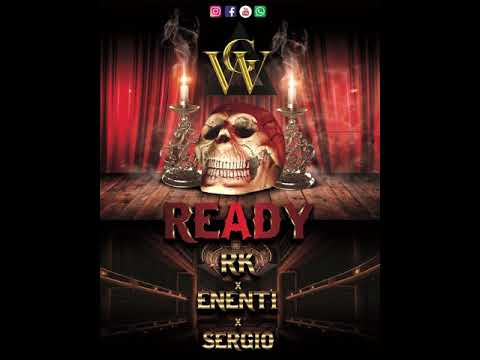 RK X SERGIO X ENENTI  - READY - #GW626