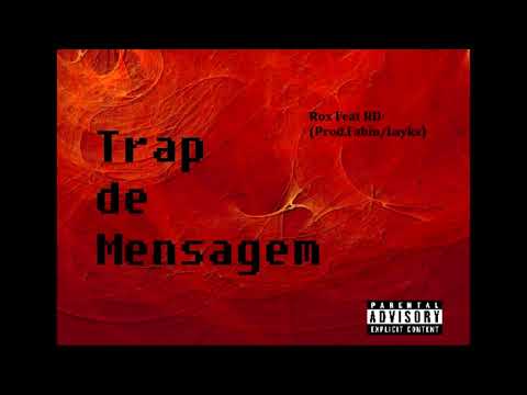 Rox Feat RDzo - Trap de Mensagem(Prod. Layks/Fabin)