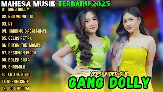 Download lagu GANG DOLLY - EGO WONG TUO - AY || MAHESA MUSIK FULL ALBUM TERBARU 2025 mp3 Download lagu GANG DOLLY - EGO WONG TUO - AY || MAHESA MUSIK FULL ALBUM TERBARU 2025 mp3