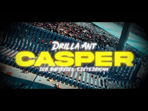Drilla Ant - Casper (Official Music Video)