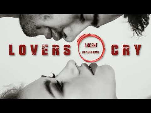 AKCENT - LOVERS CRY (MR SAFIR REMIX) ELECTRO HOUSE | BEST SICKICK MUSIC