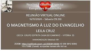 19h30 (SAB 16/11/24): O magnetismo à luz do Evangelho - Leila Cruz -NF Espírita Eurípedes Barsanulfo