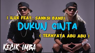 Download lagu KECIK IMBA - Dukun Cinta x Ternyata Abu Abu mp3 Download lagu KECIK IMBA - Dukun Cinta x Ternyata Abu Abu mp3