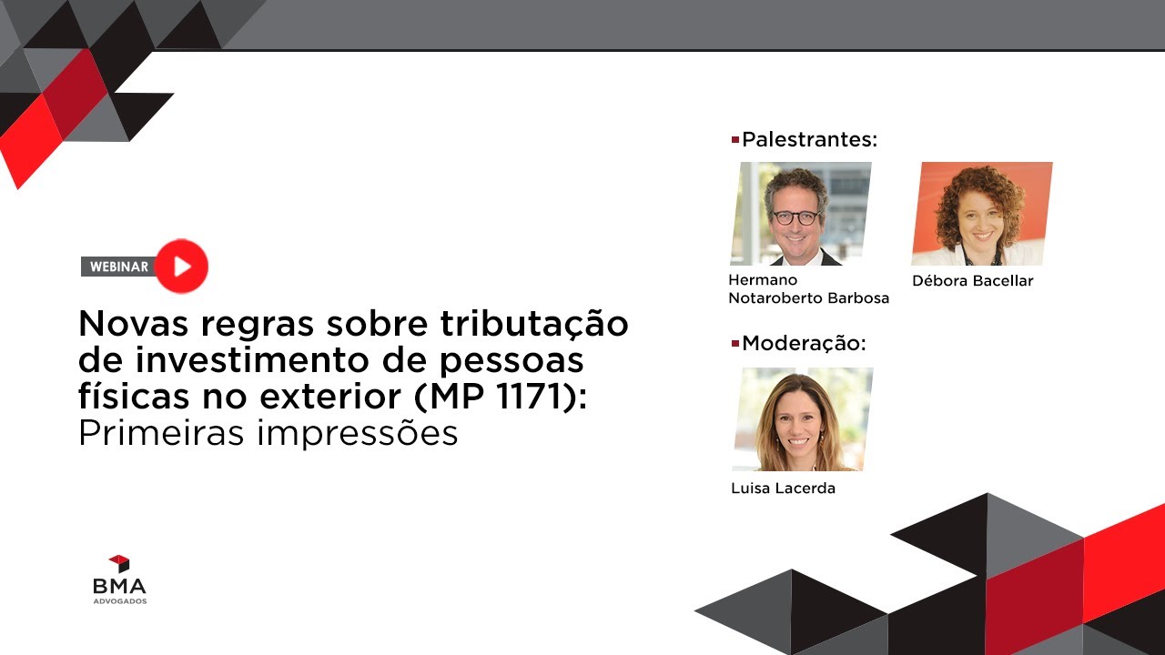 Webinar no BMA repercute as novas regras sobre a tributação de pessoas físicas que investem no exterior, propostas pela MP 1.171