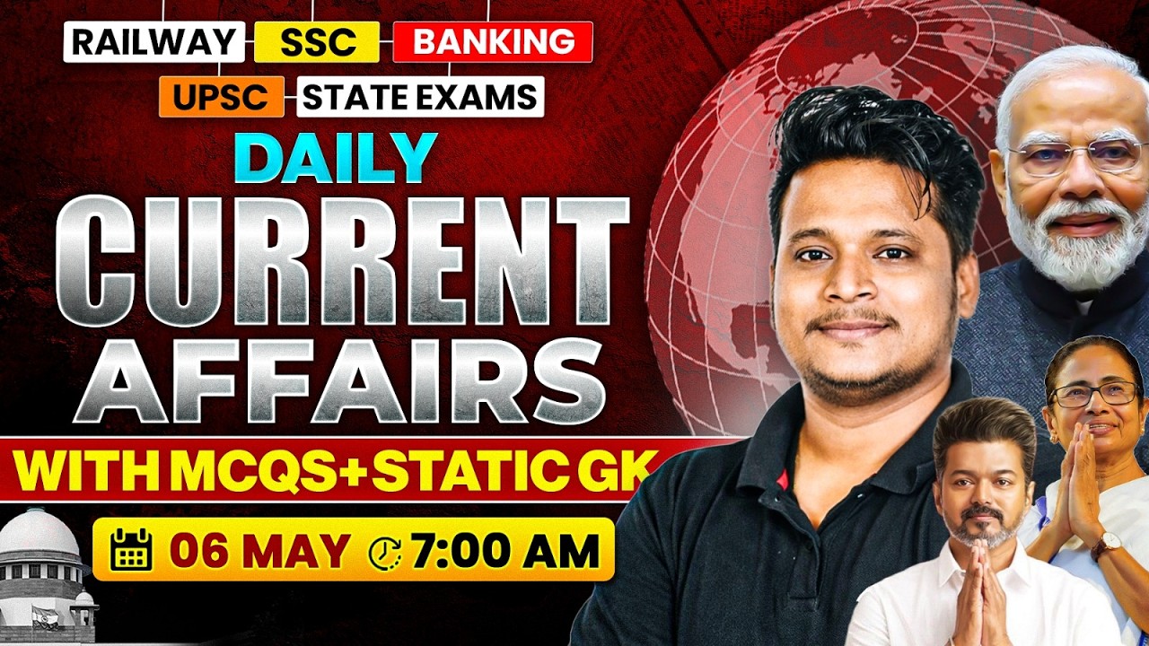 Current Affair Today| 6 May 2026 Daily Current Affairs | Ssc Gd |Rrb Ntpc | Bpsc | Raja Gupta sir