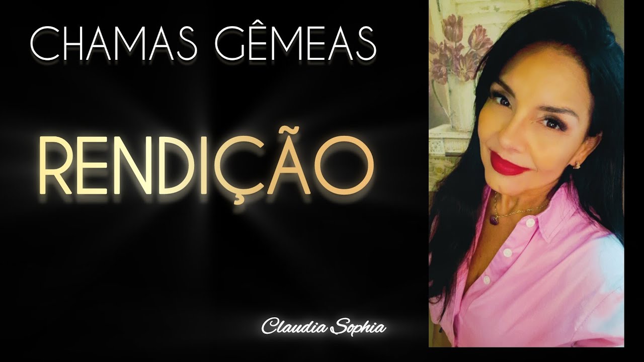 Chamas Gemeas: Entenda a Rendição completa ao Amor.