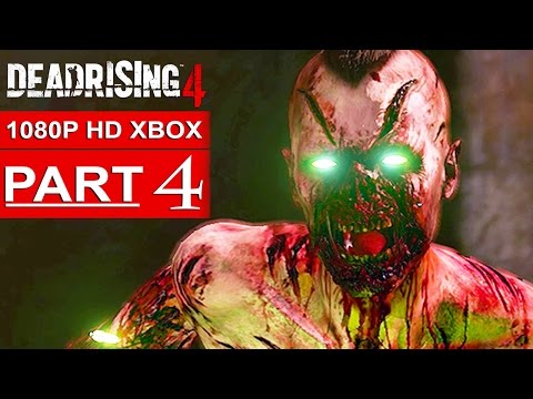 DEAD RISING 4 Gameplay Walkthrough Part 4 [1080p HD Xbox One] - No Commentary (FULL GAME)