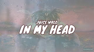 Juice wrld - In my Head (lyric video)