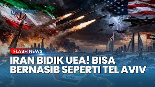 Iran Bidik UEA! Ancam Serangan Besar-besaran, Abu Dhabi Bisa Bernasib seperti Tel Aviv