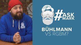 Bühlmann Vs RGBM | #askmark | @simplyscuba