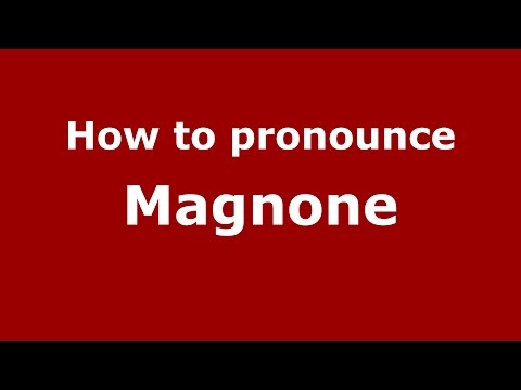 How to pronounce Magnone (Spanish/Argentina) - PronounceNames.com