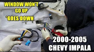 Window Won't Go Up/Stuck Down 2000-2005 Chevy Impala