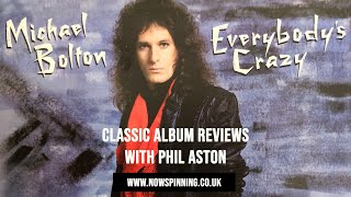Michael Bolton : Everybody&#39;s Crazy : 1985 - Classic Album Review
