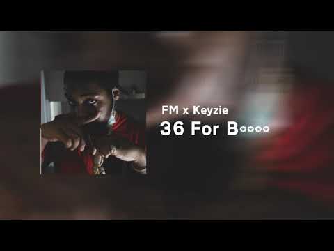 FM x Keyzie - 36 For Btches 432Hz
