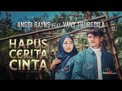 Anggi Rayns ft. Vany Thursdila - Hapus Cerita Cinta - Official Music VIdeo