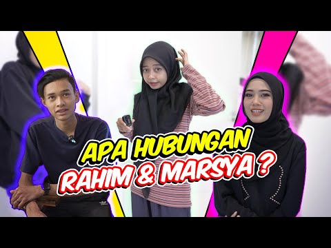 APA HUBUNGAN RAHIM & MARSYA ? - SOAL KENAL MASING2