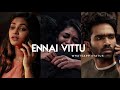 Ennai Vittu Female Version WhatsApp Status Tamil