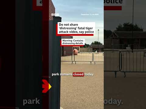 Do not share ‘distressing’ fatal tiger attack video, say police. #BBCNews