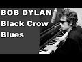 Bob Dylan - Black Crow Blues
