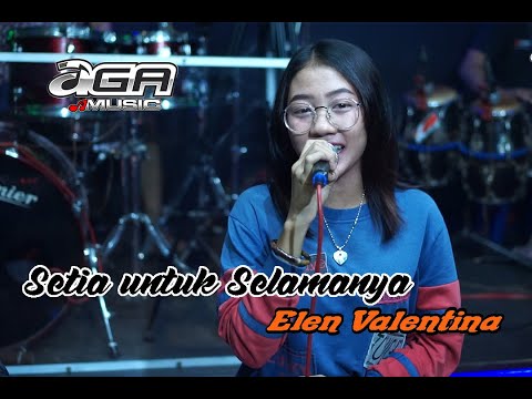 Setia Untuk Selamanya ~ Elen Valentina ~ Aga Music