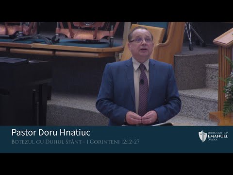 25.07.2021 AM | D. Hnatiuc - "Botezul cu Duhul Sfânt” - 1 Corinteni 12:12-27