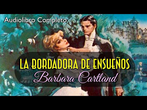 🌸LA BORDADORA DE ENSUEÑOS 🌸 COMPLETO  #audiolibro #novelas #romanticas