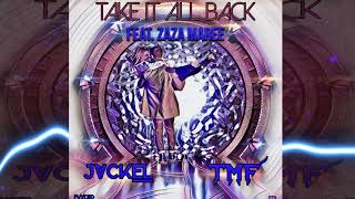 Tonemasterflash &amp; JackEL - Take it All Back (ft. ZaZa Maree) [official audio]