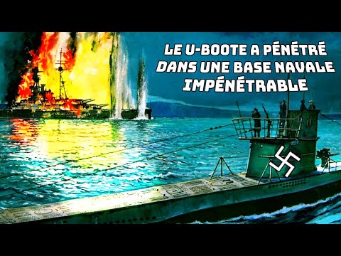 U-47 : Le U-Boot qui a osé pénétrer dans une base navale infranchissable