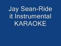 Jay Sean-Ride it Instrumental KARAOKE 