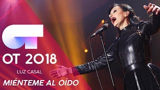 &quot;MIÉNTEME AL OÍDO&quot; - LUZ CASAL | GALA NAVIDAD | OT 2018
