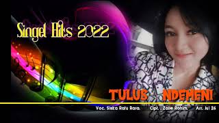 Download lagu Singel Hits Terbaru 2022 . ' TULUS NDEMENI '. Voc. Siska Ratu Rara. Cipt. Zalie Rohim. Arr. Jul 26. mp3 Download lagu Singel Hits Terbaru 2022 . ' TULUS NDEMENI '. Voc. Siska Ratu Rara. Cipt. Zalie Rohim. Arr. Jul 26. mp3