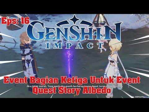 Melanjutkan Event Ketiga Dari Quest Story Albedo - Genshin impact#16