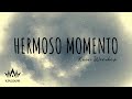 Hermoso Momento - Kairo Worship || Letra