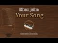Your Song - Elton John (Piano Karaoke)
